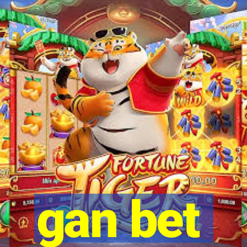 gan bet