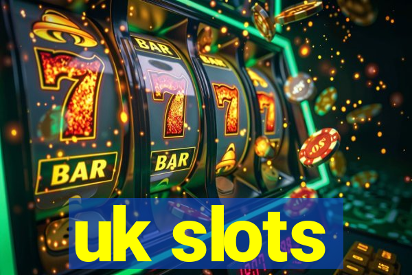 uk slots