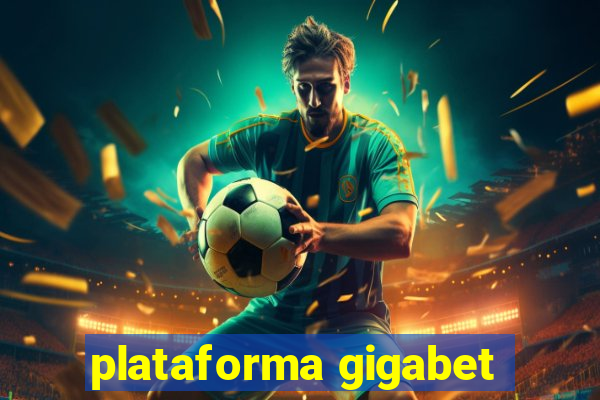 plataforma gigabet