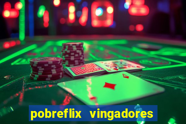 pobreflix vingadores guerra infinita