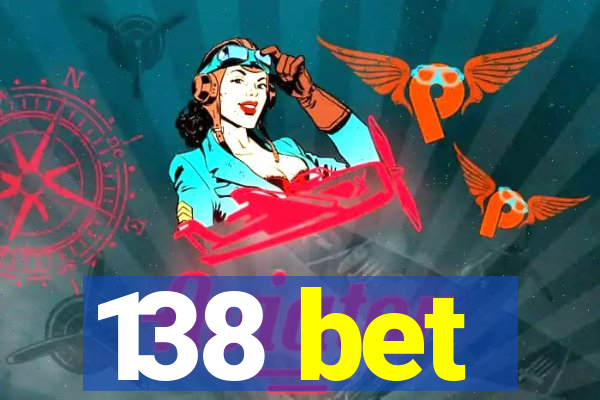 138 bet