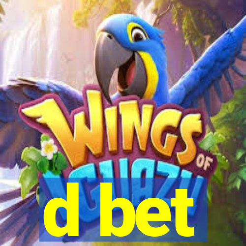 d bet