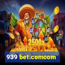 939 bet.comcom