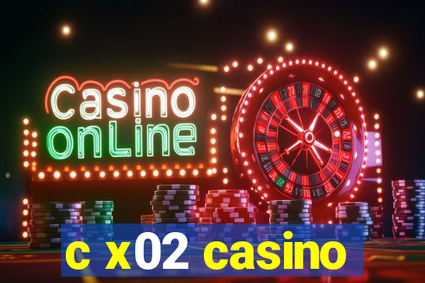 c x02 casino