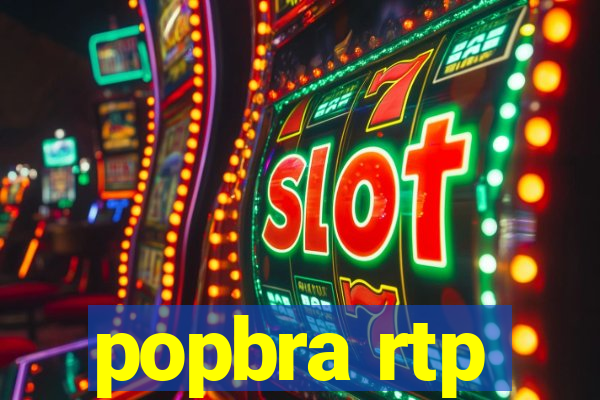 popbra rtp