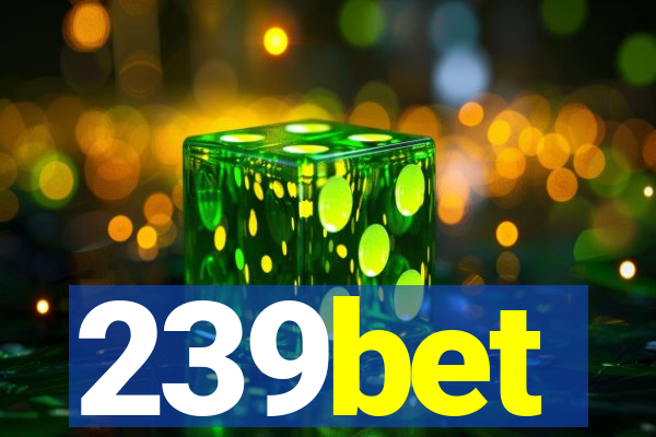 239bet