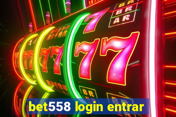 bet558 login entrar