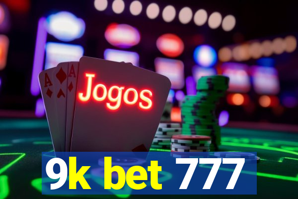 9k bet 777