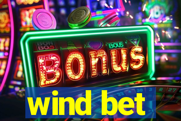 wind bet