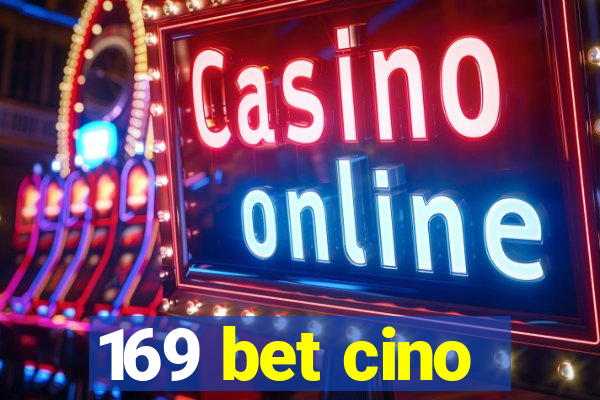 169 bet cino