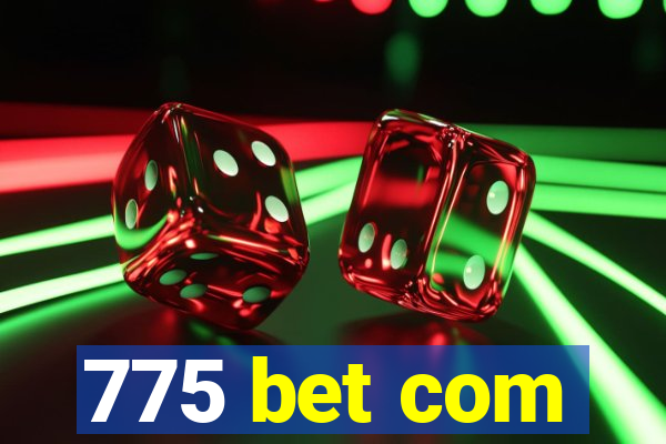 775 bet com