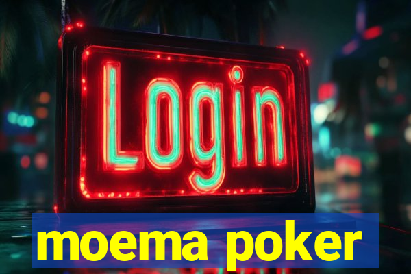 moema poker