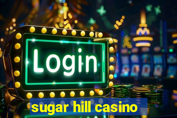 sugar hill casino