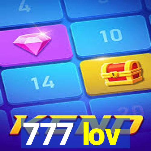 777 lov