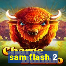 sam flash 2