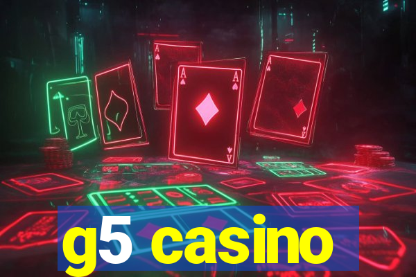 g5 casino