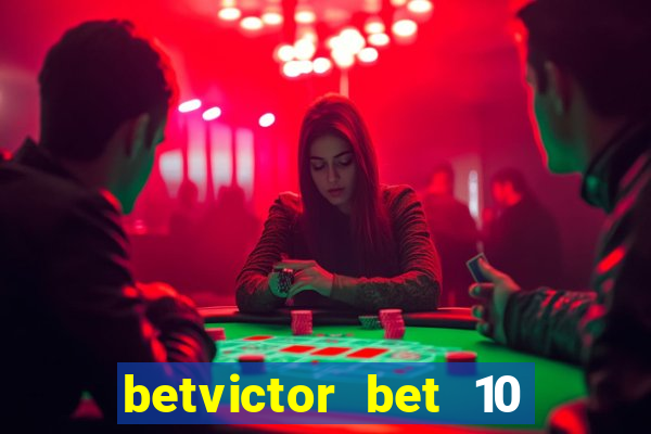 betvictor bet 10 get 40 terms