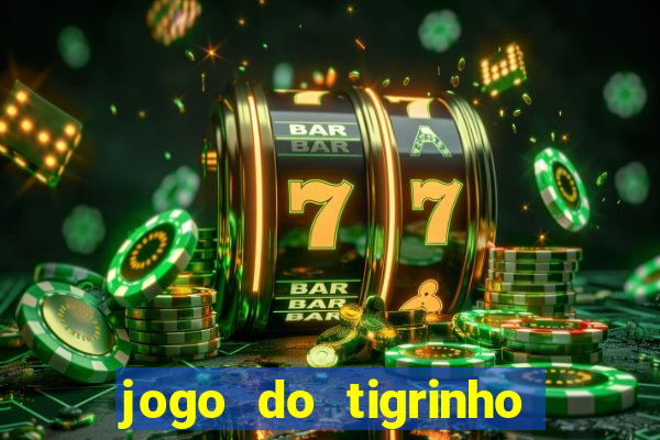 jogo do tigrinho fora do ar