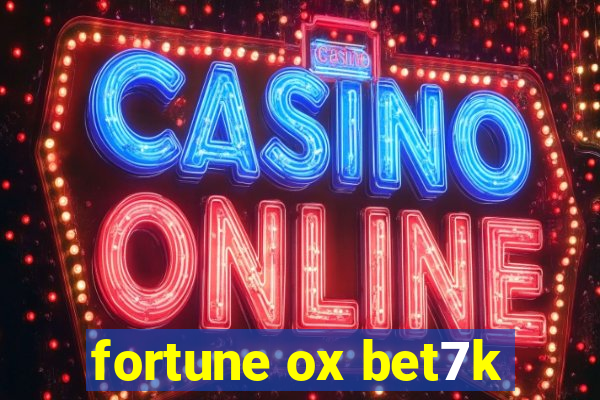 fortune ox bet7k