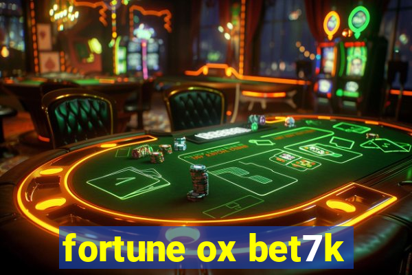 fortune ox bet7k