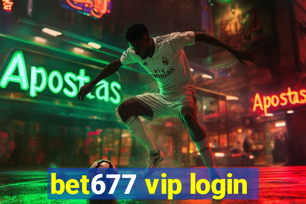 bet677 vip login