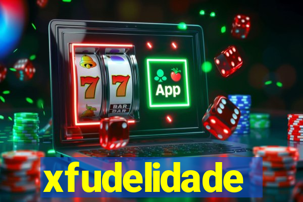 xfudelidade