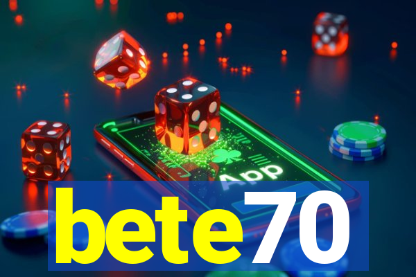 bete70