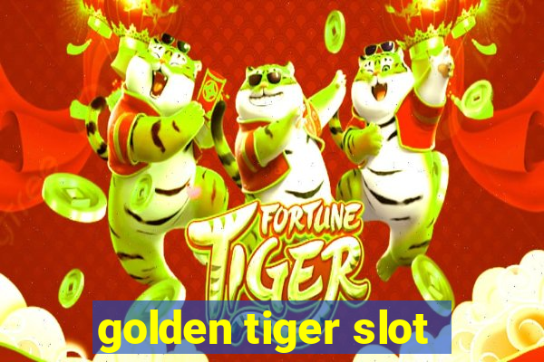 golden tiger slot