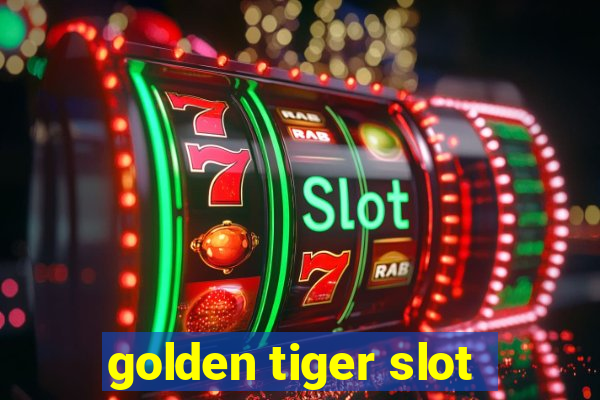 golden tiger slot