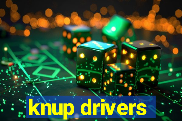 knup drivers