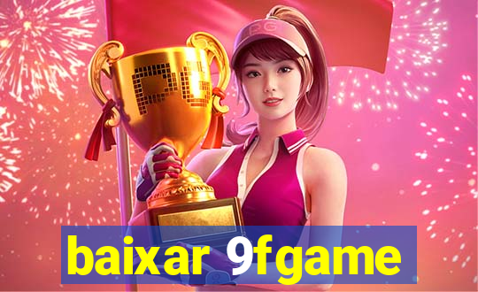 baixar 9fgame