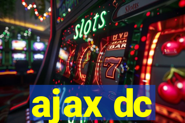 ajax dc