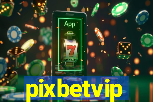 pixbetvip