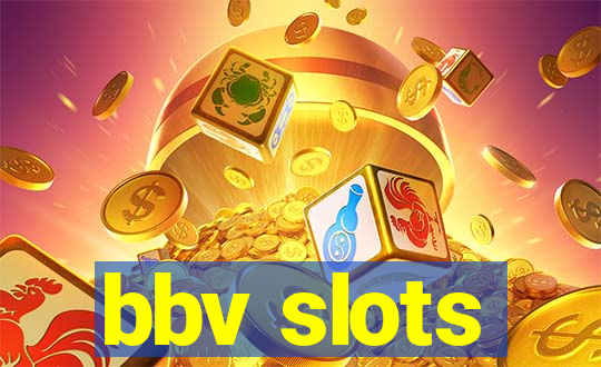 bbv slots