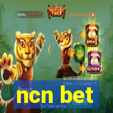 ncn bet