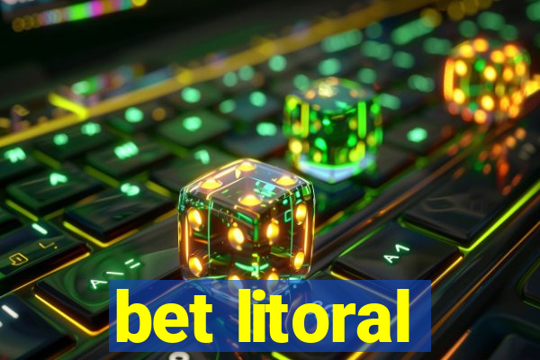 bet litoral