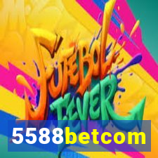 5588betcom