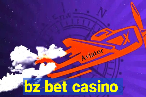 bz bet casino