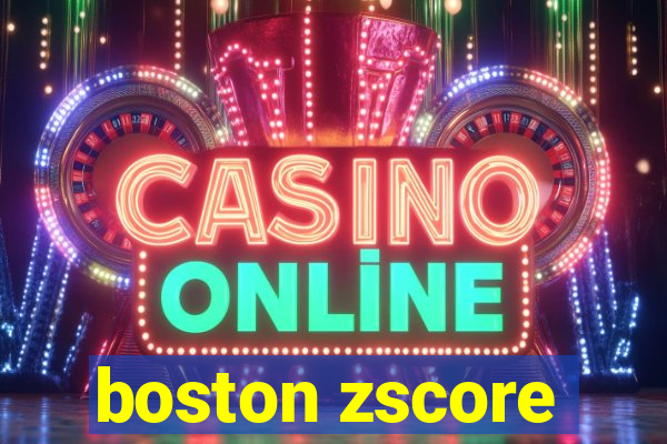 boston zscore