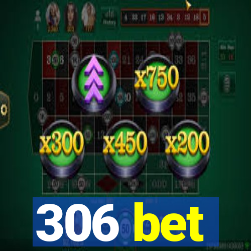 306 bet