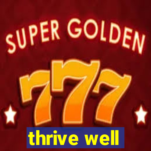 thrive well