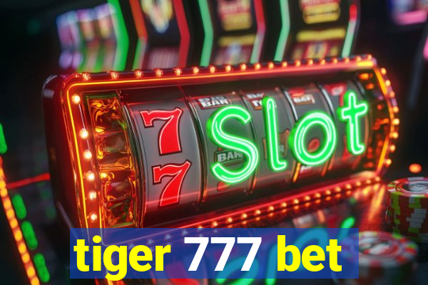 tiger 777 bet