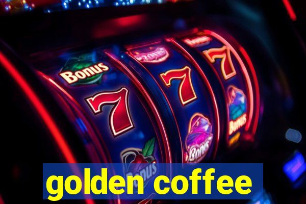 golden coffee