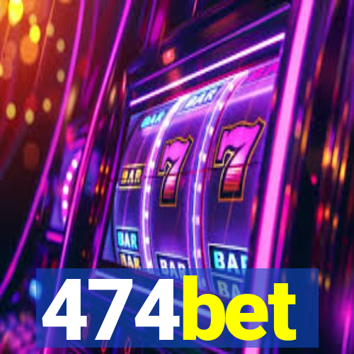 474bet