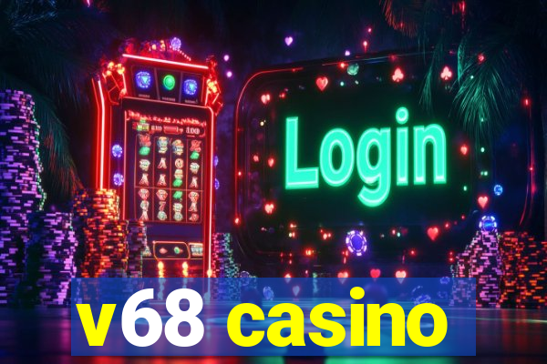 v68 casino