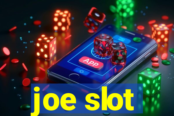 joe slot