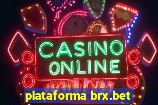 plataforma brx.bet