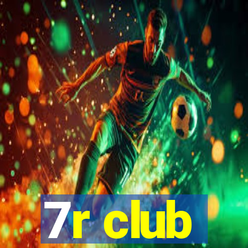 7r club