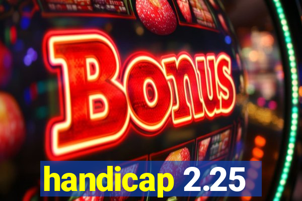 handicap 2.25