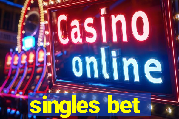 singles bet